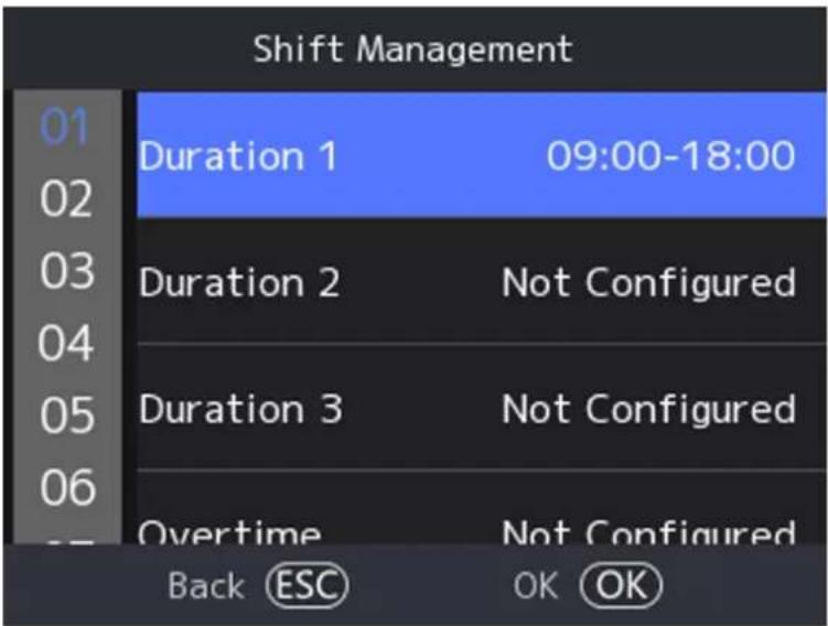 Shift Management 01 Duration 1 09:00-18:00 02 03 Duration 2 Not Configured 04 05 Duration 3 Not Configured 06 Overtime Not Configured Back ESC OK OK