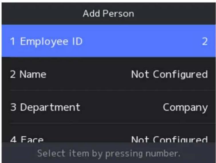 Add Person 1 Employee ID 2 2 Name Not Configured 3 Department Company 4 Face Not Configured Select item by pressing number.