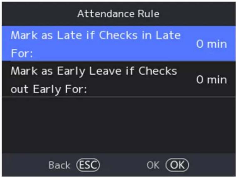 Attendance Rule Mark as Late if Checks in Late For: 0 min Mark as Early Leave if Checks out Early For: 0 min Back ESC OK OK