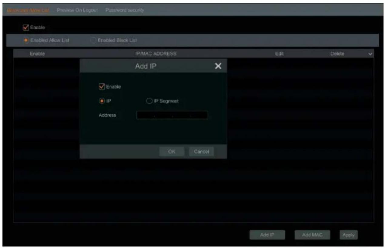 Black and Mio List Preview On Logout Password security Enable Enabled Allow List Enabled Block List Enable IP/MAC ADDRESS Edit Delete Add IP Enable IP IP Segment Address OK Cancel Add IP Add MAC Apply