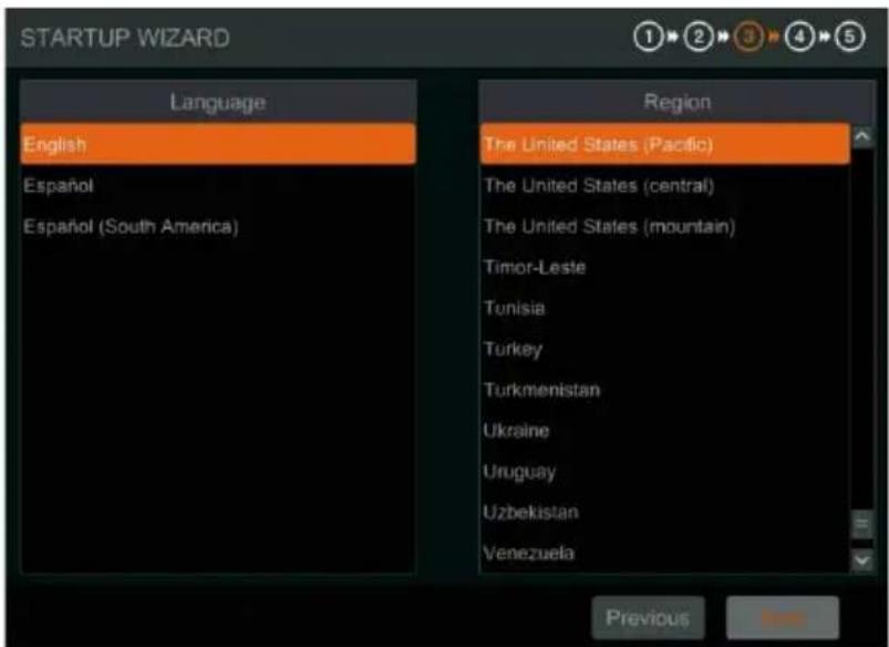 STARTUP WIZARD Language English Espanol Espanol (South America) Region The United States (Pacific) The United States (central) The United States (mountain) Timor-Leste Tunisia Turkey Turkmenistan Ukraine Uruguay Uzbekistan Venezuela Previous Next