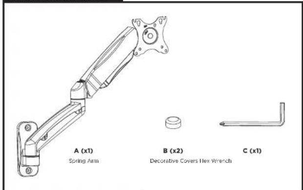 A (x1) Spring Arm B (x2) Decorative Covers Flex Wrench C (x1)