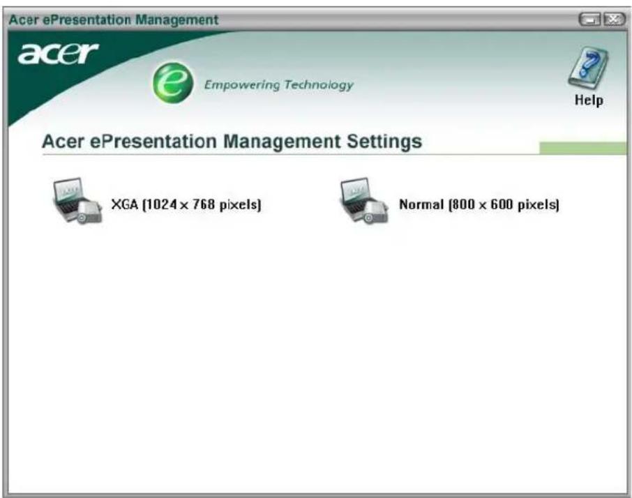 Acer ePresentation Management acer Empowering Technology Help Acer ePresentation Management Settings XGA [1024 x 768 pixels] Normal [800 x 600 pixels]