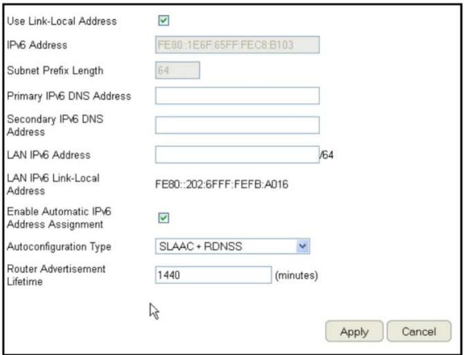 Use Link-Local Address IPv6 Address FE80::1E6F:65FF:FEC8:B103 Subnet Prefix Length 64 Primary IPv6 DNS Address Secondary IPv6 DNS Address LAN IPv6 Address /64 LAN IPv6 Link-Local Address FE80::202:6FFF:FEFB:A016 Enable Automatic IPv6 Address Assignment Autoconfiguration Type SLAAC + RDNSS Router Adv…