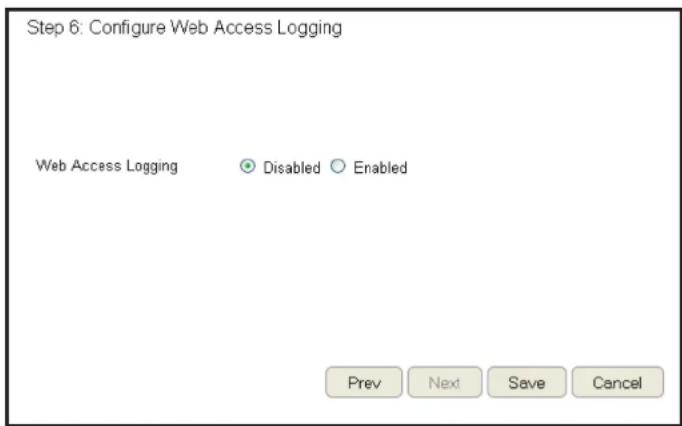 Step 6: Configure Web Access Logging Web Access Logging Disabled Enabled Prev Next Save Cancel