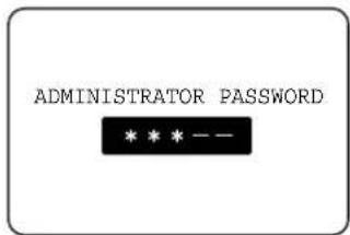 ADMINISTRATOR PASSWORD * * * - -