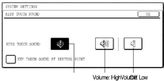 SYSTEM SETTINGS KEYS TOUCH SOUND OK KEYS TOUCH SOUND KEY TOUCH SOUND AT INITIAL POINT Volume: HighVoluDef Low