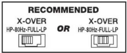 RECOMMENDED X-OVER HP-80Hz-FULL-LP OR X-OVER HP-80Hz-FULL-LP