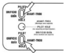 PILOT ORIFICIO GUÍA AVANT-TROU HOLE AVANT-TROU (Anterior, some applicable) PILOT HOLE (For mounting without blocker) ORIFICIO GUÍA (For more than 40%) PILOT ORIFICIO GUÍA AVANT-TROU HOLE