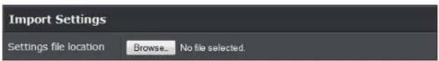 Import Settings Settings file location Browse... No file selected.