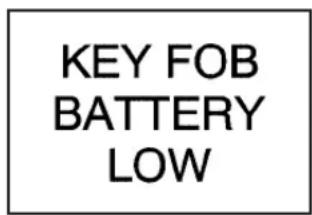 KEY FOB BATTERY LOW