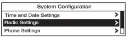 System Configuration Time and Date Settings > Radio Settings > Phone Settings >
