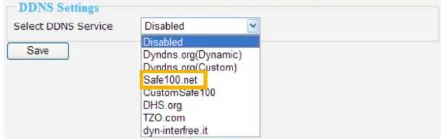 DDNS Settings Select DDNS Service Disabled Disabled Dyndns.org(Dynamic) Dyndns.org(Custom) Safe100.net CustomSafe100 DHS.org TZO.com dyn-interfree.it