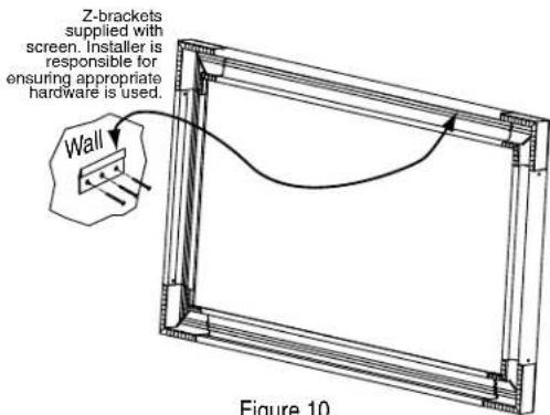 Z-brackets supplied with screen. Installer is responsible for ensuring appropriate hardware is used. Wall Figure 10