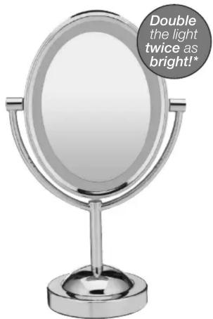 Double the light twice as bright!*