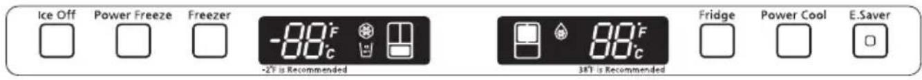 Ice Off Power Freeze Freezer -20°F -20°C -2°F is Recommended 80°F 80°C 30°F is Recommended Fridge Power Cool E.Saver