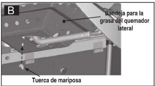 B Bandeja para la grasa del quemador lateral Tuerca de mariposa