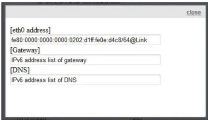 [eth0 address] fe80:0000:0000:0000:0202:d1ff:fe0e:d4c8/64@Link [Gateway] IPv6 address list of gateway [DNS] IPv6 address list of DNS