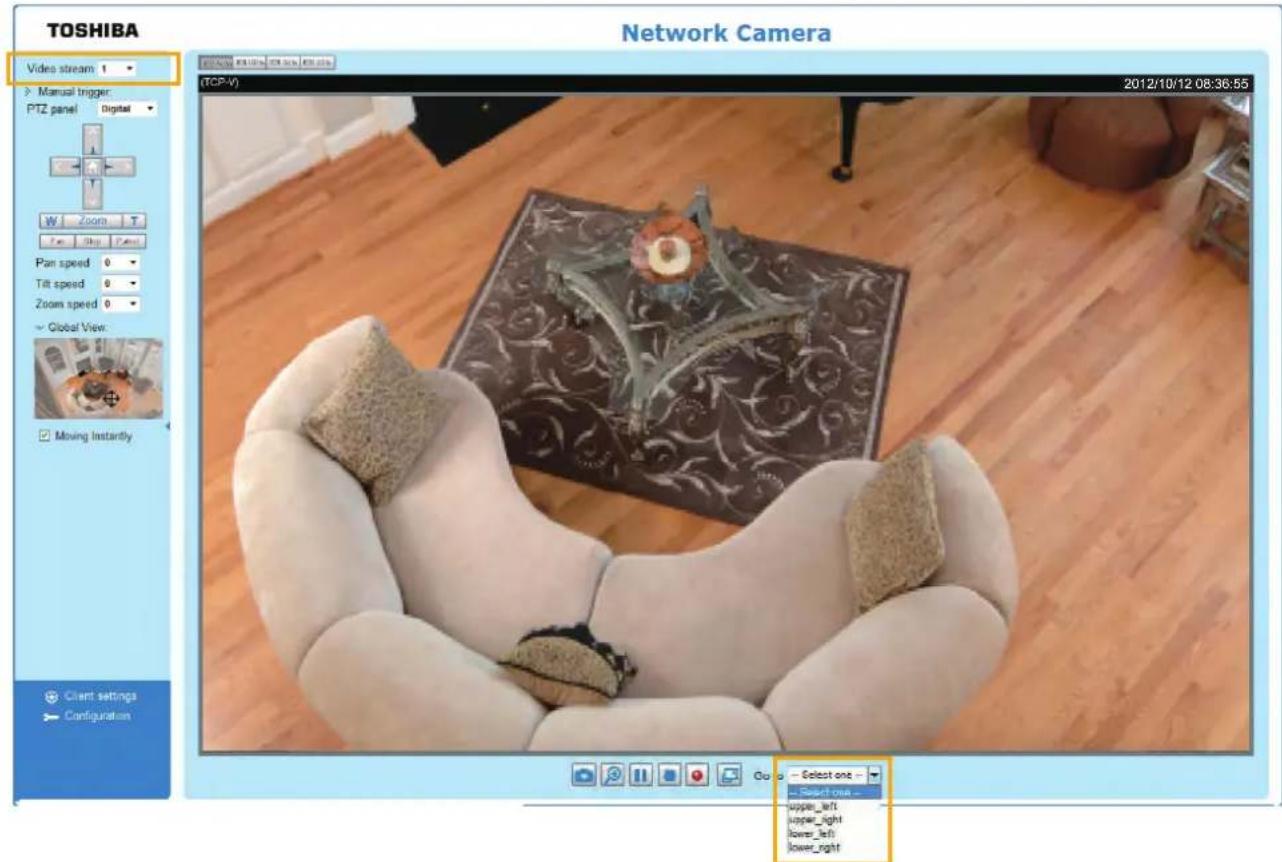 TOSHIBA Network Camera Video stream 1 Manual trigger: PTZ panel Digital W Zoom T Pan Speed 0 Tilt speed 0 Zoom speed 0 Global View. Moving Instantly Client settings Configuration 2012/10/12 08:36:55 TCP-V) Select one Select one_ upper_left upper_right lower_left lower_right