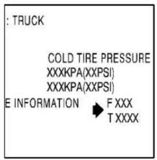 : TRUCK COLD TIRE PRESSURE XXXKPA(XXPSI) XXXKPA(XXPSI) E INFORMATION → F XXX T XXXX
