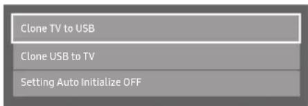 Clone TV to USB Clone USB to TV Setting Auto Initialize OFF