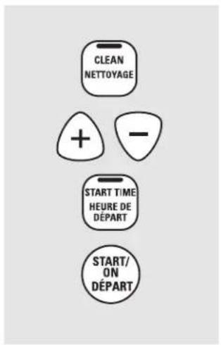 CLEAN NETTOYAGE + - START TIME HEURE DE DÉPART START/ON DÉPART