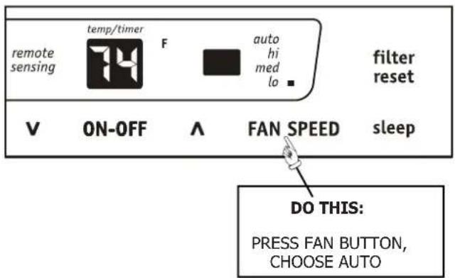 remote sensing temp/timer F auto hi med lo filter reset V ON-OFF ∧ FAN SPEED sleep DO THIS: PRESS FAN BUTTON, CHOOSE AUTO