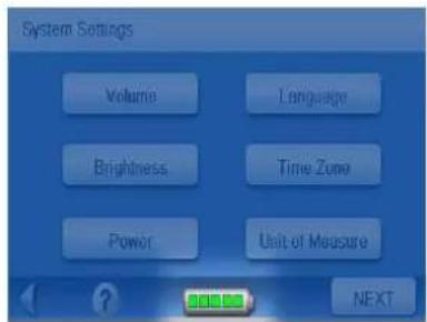 System Settings Volume Language Brightness Time Zone Power Unit of Measure NEXT