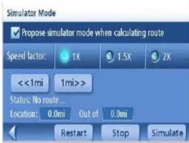 Simulator Mode ✓ Propose simulator mode when calculating route Speed factor: 1X 1.5X 2X <<1mi 1mi>> Status: No route... Location: 0.0mi Out of 0.0mi Restart Stop Simulate