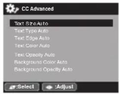 CC Advanced Text Size Auto Text Type Auto Text Edge Auto Text Color Auto Text Opacity Auto Background Color Auto Background Opacity Auto Select Adjust