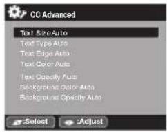 CC Advanced Text Size Auto Text Type Auto Text Edge Auto Text Color Auto Text Opacity Auto Background Color Auto Background Opacity Auto Select Adjust