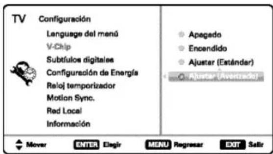 TV Configuración Lenguage del menú V-Chip Subtíulos digitales Configuración de Energía Reloj temporizador Motion Sync. Red Local Información Apogado Encendido Ajustar (Estándar) Ajustar (Avantado) Mover ENTER Elegir MENU Regresar EXIT Salir