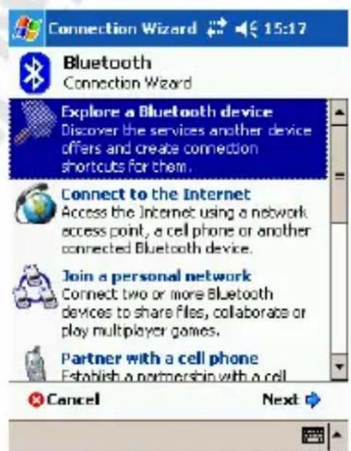 Connection Wizard Bluetooth Connection Wizard Explore a Bluetooth device Discover the services another device offers and create connection shortcuts for them. Connect to the Internet Access the Internet using a network access point, a cell phone or another connected Bluetooth device. Join a personal network Connect two or more Bluetooth devices to share files, collaborate or play multiplayer games. Partner with a cell phone Establish a partnership with a cell Cancel Next