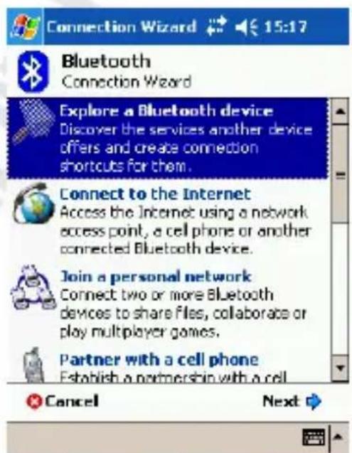 Connection Wizard Bluetooth Connection Wizard Explore a Bluetooth device Discover the services another device offers and create connection shortcuts for them. Connect to the Internet Access the Internet using a network access point, a cell phone or another connected Bluetooth device. Join a personal network Connect two or more Bluetooth devices to share files, collaborate or play multiplayer games. Partner with a cell phone Establish a partnership with a cell Cancel Next