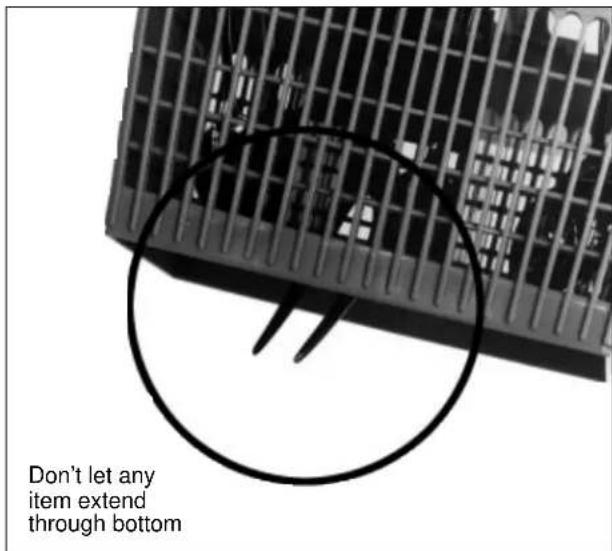 Don't let any item extend through bottom