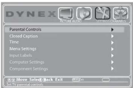 DYNEX PICTURE AUDIO STUDIO CHANNELS Parental Controls Closed Caption Time Menu Settings Input Labels Computer Settings Component Settings Move Select Back Exit Set TV parental controls