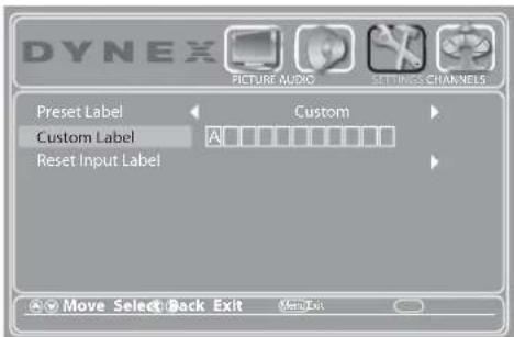 DYNEX PICTURE AUDIO SETTINGS CHANNELS Preset Label Custom Label Reset Input Label Custom Move Select Back Exit MenuText