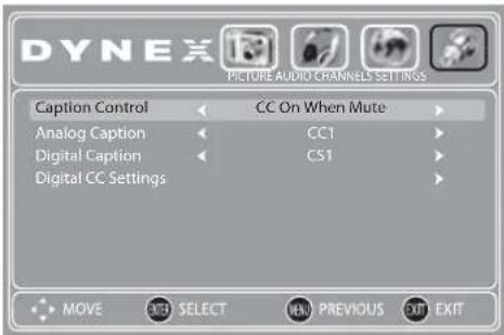 DVNEX PIETURE AUDIO CHANNELS SETTINGS Caption Control CC On When Mute Analog Caption CC1 Digital Caption CS1 Digital CC Settings MOVE BIT SELECT MENU PREVIOUS EXIT EXIT