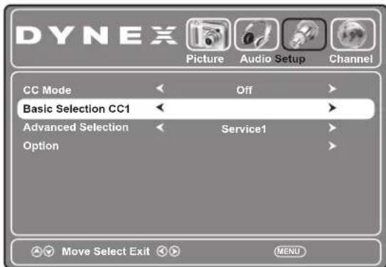 DYNEX Picture Audio Setup Channel CC Mode Off > Basic Selection CC1 > Advanced Selection Service1 > Option > Move Select Exit MENU