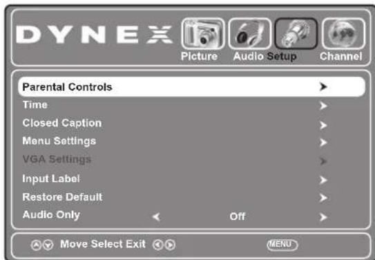 DYNEX Picture Audio Setup Channel Parental Controls Time Closed Caption Menu Settings VGA Settings Input Label Restore Default Audio Only Off Move Select Exit MENU