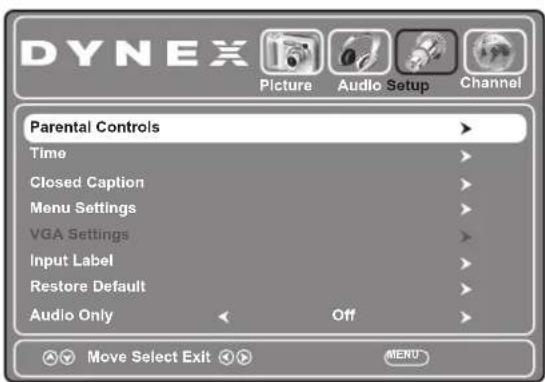 DYNEX Picture Audio Setup Channel Parental Controls Time Closed Caption Menu Settings VGA Settings Input Label Restore Default Audio Only Off Move Select Exit MENU