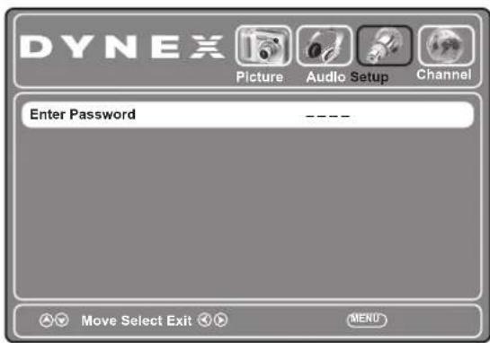 DYNEX Picture Audio Setup Channel Enter Password ---- Move Select Exit MENU