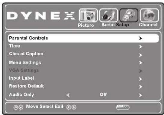 DYNEX Picture Audio Setup Channel Parental Controls Time Closed Caption Menu Settings VGA Settings Input Label Restore Default Audio Only Off Move Select Exit MENU