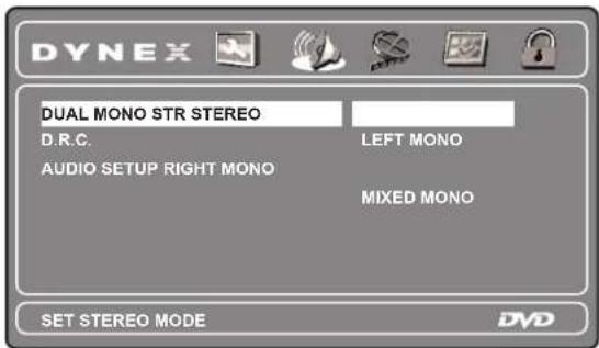 DYNEX DUAL MONO STR STEREO D.R.C. LEFT MONO AUDIO SETUP RIGHT MONO MIXED MONO SET STEREO MODE DVD