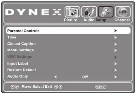 DYNEX Picture Audio Setup Channel Parental Controls Time Closed Caption Menu Settings VGA Settings Input Label Restore Default Audio Only Off Move Select Exit MENU