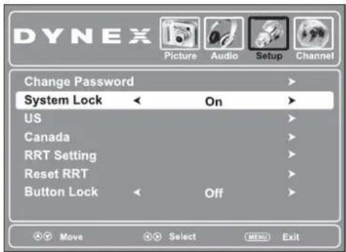DYNEX Picture Audio Setup Channel Change Password > System Lock On > US Canada RRT Setting Reset RRT Button Lock Off > Move Select RED Exit