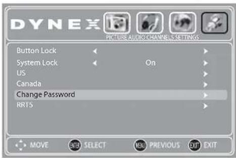 DYNEX PICTURE AUDIO CHANNELS SETTINGS Button Lock System Lock US Canada Change Password RRTS MOVE RED SELECT MENU PREVIOUS EXIT EXIT