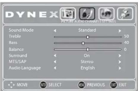 DYNEX PICTURE AUDIO CHANNELS SETTINGS Sound Mode Standard Treble 50 Bass 40 Balance 0 Surround On MTS/SAP Stereo Audio Language English MOVE SELECT NEW PREVIOUS EXIT EXIT