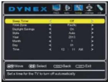 DYNEX Sleep Time Time Zone Daylight Savings Style Year Month Day Time Off Back Auto 2013 1 01 12 11 AM Move Select Back Exit Set a time for the TV to turn off automatically