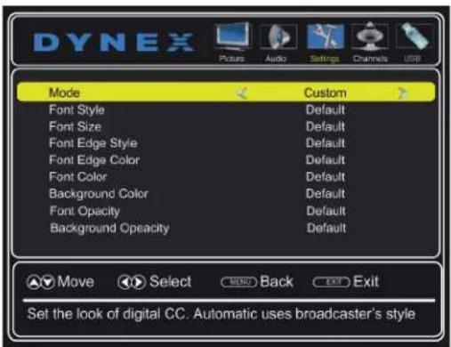 Dynex Picture Audio Settings Channels USB Mode Custom Font Style Default Font Size Default Font Edge Style Default Font Edge Color Default Font Color Default Background Color Default Font Opacity Default Background Opeacity Default Move Select BACK Exit Exit Set the look of digital CC. Automatic use…